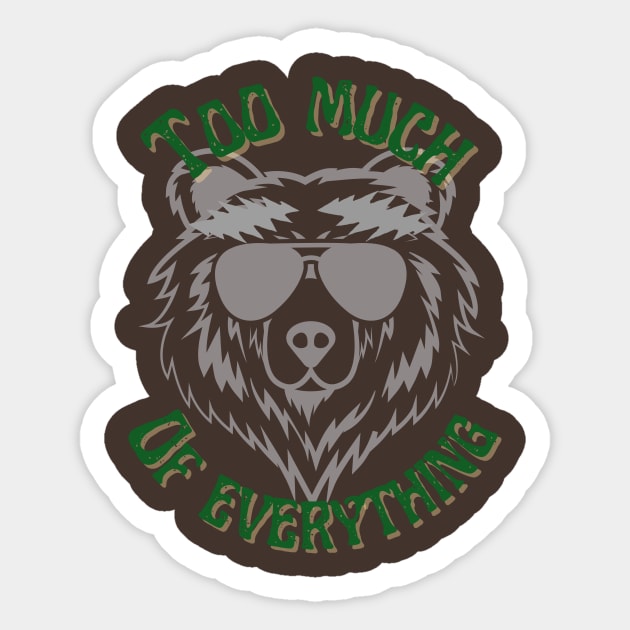 Too Much of Everything Sticker by Artful Dead